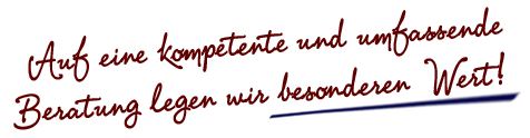 Kompetente und umfassende Beratung